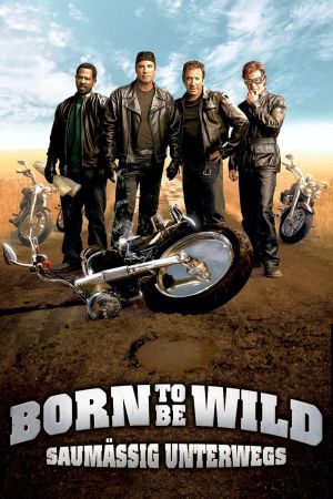 Born to be Wild - Saumäßig unterwegs