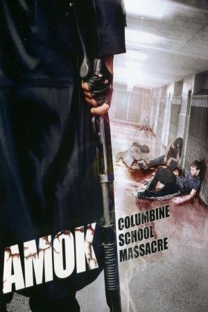 Amok - Columbine School Massacre