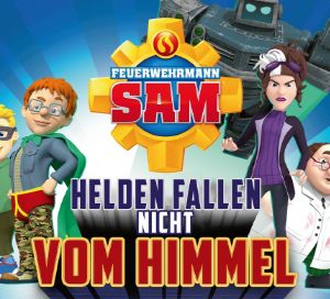 Feuerwehrmann Sam - Helden fallen nicht vom Himmel