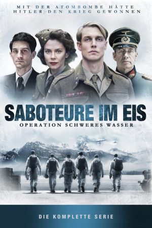 Saboteure im Eis - Operation Schweres Wasser