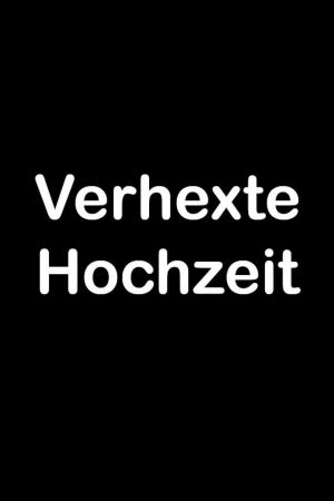 Verhexte Hochzeit